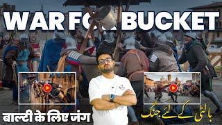 THE HISTORICAL WAR OF BUCKET• एक बाल्टी के लिए जंग• بالٹی کے لیے جنگ • ft RazaGraphy ​⁠ [upl. by Valry]