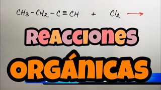 REACCIONES ORGÁNICAS de Adición y Sustitución ⚗🧪 [upl. by Humfrey167]