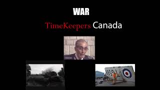 TimeKeepers Canada Presents War  Promotion for Nov 11 [upl. by Demakis]