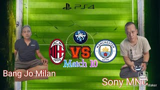 Matchday 1  Match 10  PES  PS4  Bang Jo  Milan  Vs Sony  MNC   1080 fps 60 [upl. by Nwavahs]