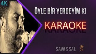 Öyle Bir Yerdeyim Ki Karaoke Türkü [upl. by Belen70]