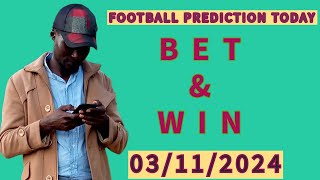 FOOTBALL PREDICTIONS TODAY 03112024  SOCCER PREDICTIONS TODAY  BETTING TIPS betting [upl. by Infeld118]