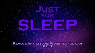 Just for SLEEP  Remove Anxiety and Worry to Help you Sleep MEDITATION [upl. by Nidak]