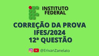 Correção da prova IFES24  Prova Resolvida de matemática  Porcentagem regra de 3 ifes ifmg ifsp [upl. by Eidnarb]