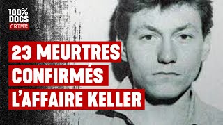 quotLe tueur en série du sièclequot  23 meurtres confirmés  Laffaire Yvan Keller [upl. by Nerraj]