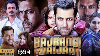 Bajrangi Bhaijaan Full Movie in Hindi  Salman Khan  Kareena Kapoor  Harshaali M  Review amp Facts [upl. by Amsirhc]