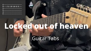 Locked out of heaven by Bruno Mars  Guitar Tabs [upl. by Naut]