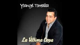 YOANGEL TORREALBA LA ULTIMA COPAwmv [upl. by Rexferd419]