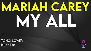 Mariah Carey  My All  Karaoke Instrumental  Lower [upl. by Ran]