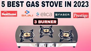 Best 3 Burner Gas Stove in 2024 🇮🇳 ⚡ Best Cooktops in India 2023 ⚡Gas stove buying Guide [upl. by Ellehs406]