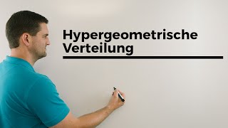 Hypergeometrische Verteilung Erwartungswert Varianz Standardabweichung 2 [upl. by Rehpetsirhc]