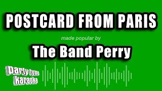 The Band Perry  Postcard From Paris Karaoke Version [upl. by Nerhe]