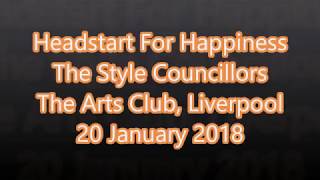 Headstart For Happiness  The Style Councillors Liverpool 2018 [upl. by Leamse]