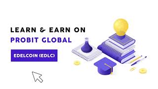 ProBit Global Learn amp Earn Edelcoin EDLC [upl. by Bellanca]