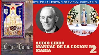 AUDIO LIBRO MANUAL DE LA LEGION DE MARIA IIIII Y IV ESPIRITU DE LA LEGION Y SERVICIO LEGIONARIO [upl. by Anabal266]