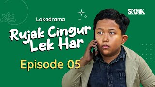 RUJAK CINGUR LEK HAR  EPISODE 5  LOKADRAMA [upl. by Yenreit]