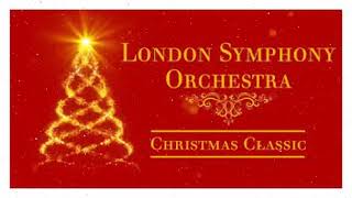 London Symphony Orchestra  Christmas Classics 🎄 Christmas Songs 2023 Full Album [upl. by Eramal]