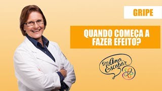 Gripe Quando começa a fazer efeito  Dra Ana Escobar [upl. by Labors]