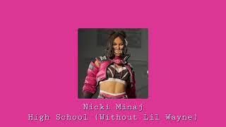 Nicki Minaj  High School Slowed To Perfection [upl. by Uokes385]