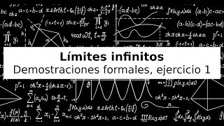 Demostraciones formales con límites infinitos ejemplo 1 [upl. by Blanca908]