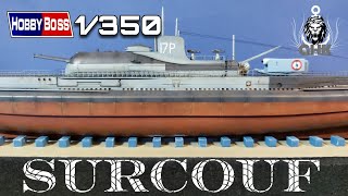 Full Build French cruiser submarine Surcouf  1350 HobbyBoss [upl. by Noseyt]