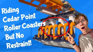 Riding Cedar Point Roller Coasters With No Restraint [upl. by Antebi]