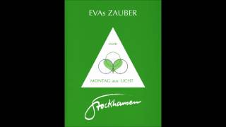 Karlheinz Stockhausen  Evas Zauber [upl. by Robson942]