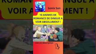 10 ANIMES DE ROMANCE DE DINGUE A VOIR ABSOLUMENT  Manga Anime SonixSan [upl. by Richard]