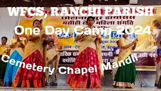 WFCS RANCHI PARISH ll One Day Camp 2024 ll Cemetery Chapel Mandli [upl. by Znieh]