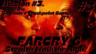 FARCRY 6 Stealth Walkthrough Mission 3 Du Or Die amp Sagrados Checkpoint Capture 100 Stealth [upl. by Onil684]