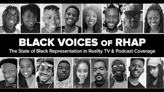 Black Voices of RHAP The State of Black Representation in Reality TV amp Podcast Coverage [upl. by Debbi]