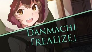 Danmachi 「REALIZE」 ～始まりのとき～ [upl. by Yentterb]