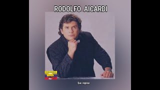 RODOLFO AICARDI  QUE REGRESE LETRA [upl. by Ennahgiel]