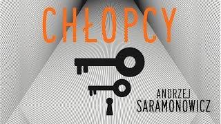 Słuchaj za darmo  Chłopcy  Andrzej Saramonowicz  audiobook [upl. by Fritz239]