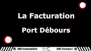 La Facturation  Port Débours [upl. by Yrruc]