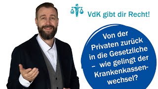 Von der Privaten zurück in die Gesetzliche – wie gelingt der Krankenkassenwechsel 64 [upl. by Nageem]