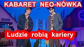 Kabaret NeoNówka  Ludzie robią kariery [upl. by Scibert]