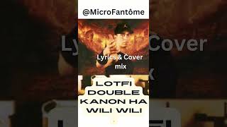 The Tragic Story Behind Lotfi Double Kanons Wili Wili Cover [upl. by Ames]