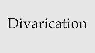 How to Pronounce Divarication [upl. by Edmunda]