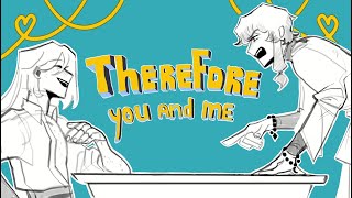 Therefore You and Me  OC animatic [upl. by Notsgnal]