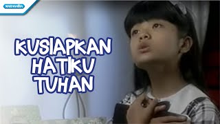 Kusiapkan Hatiku Tuhan  Nikita Video [upl. by Yraek]