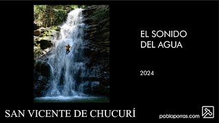 El sonido del agua San Vicente de Chucurí [upl. by Ojoj]