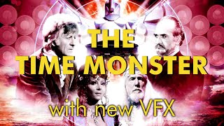 The Time Monster with New VFX Classic Doctor Who [upl. by Hanimay56]