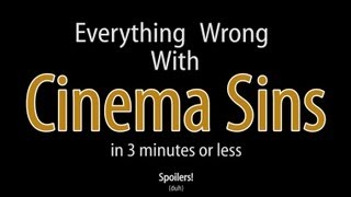 Everything Wrong With Cinema Sins In 3 Minutes Or Less [upl. by Initsed33]