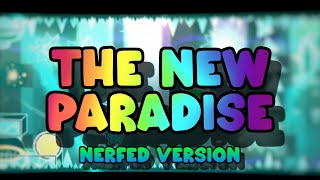 The New Paradise Full Nerfed Showcase by jeg1  Geometry Dash [upl. by Euhsoj]