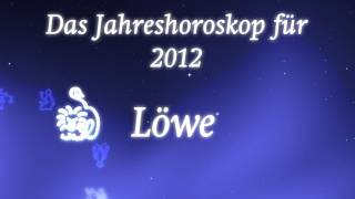 Jahreshoroskop 2012 für Löwe von Erich Bauer [upl. by Philine958]