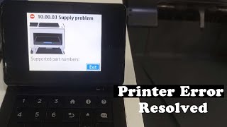 HP LaserJet Printer Error 100003 Supply Problem Resolved  Supported Part Number Issue [upl. by Phonsa588]