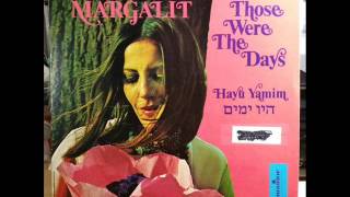 Margalit Ankory  Hayu Yamim Those Were The Days [upl. by Roana720]