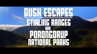 Bush Escapes Episode 5  Stirling Ranges and Porongurup National Park [upl. by Atirrehs]