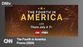 CNN  The Fourth in America  Promo 2024 [upl. by Econah841]